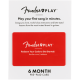 FENDER Fender Play 6 Month Subscription Prepaid Card (Euro)